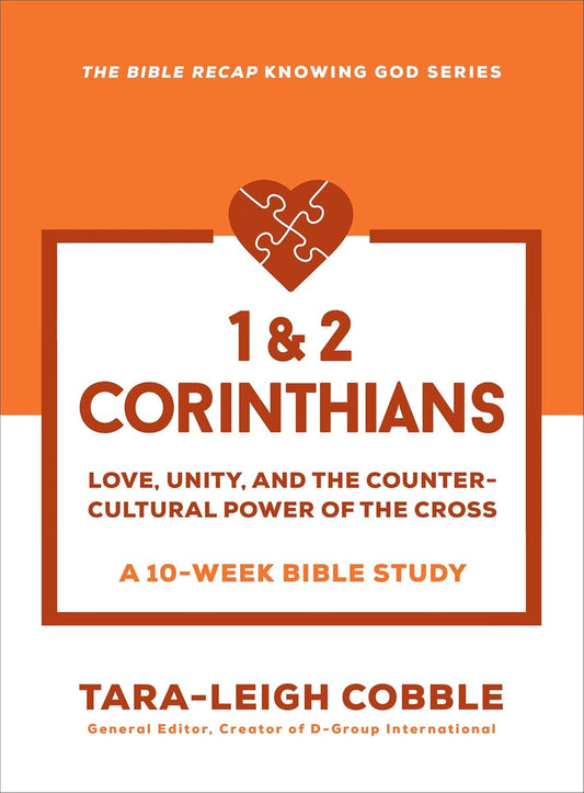1 & 2 Corinthians: Love, Unity, and the Countercultural Power of the Cross--A 10