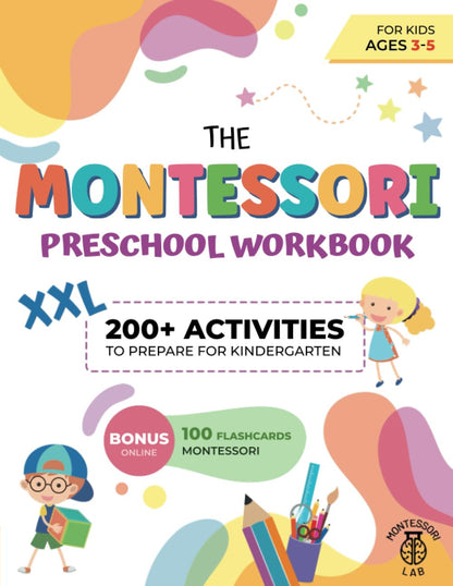 The XXL Montessori Preschool Workbook: 200+ Educational and Fun Activities for K
