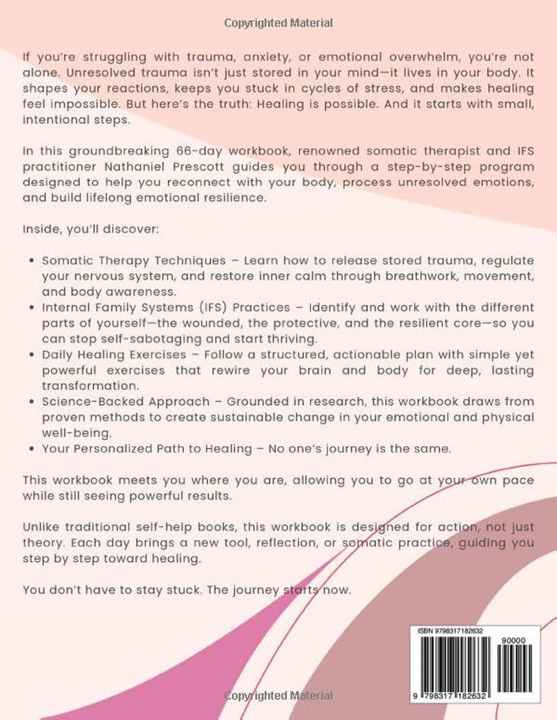 The Ultimate Somatic Therapy and IFS Workbook for PTSD and Emotional Healing: 66