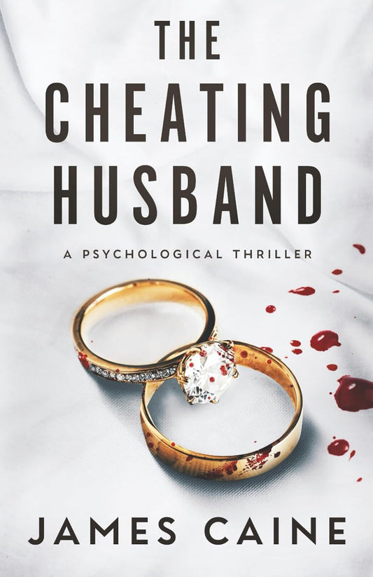 The Cheating Husband: a Psychological Thriller