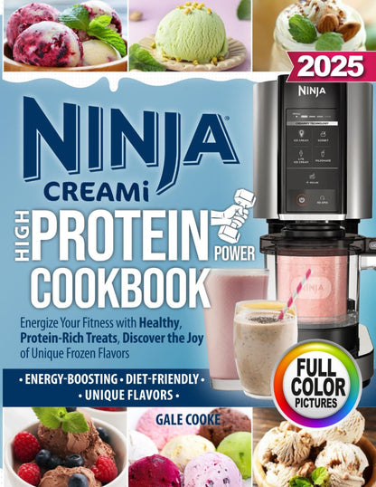 Ninja Creami High-Protein Power Cookbook: Energize Your Fitness with Healthy, Pr