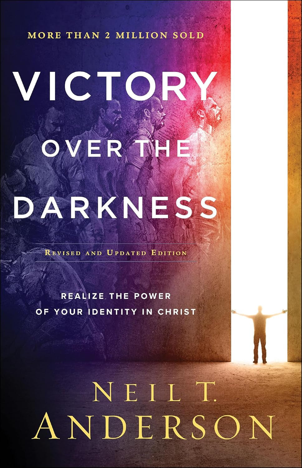 Victory over the Darkness: Realize the Power of Your Identity in Christ