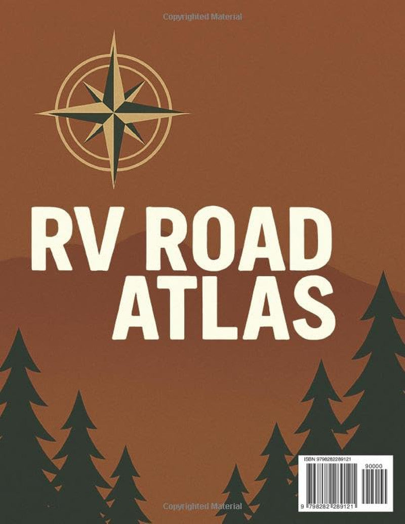 The Rvers Road Atlas: Discover America’S Safest RV Routes, Scenic Stops, and Cam