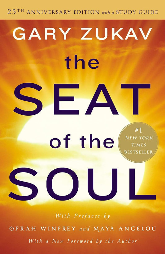 The Seat of the Soul: 25Th Anniversary Edition with a Study Guide