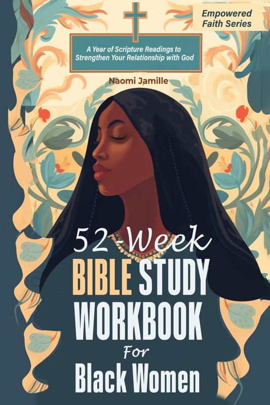 52-Week Bible Study Workbook for Black Women: a Year of Scripture Readings to St