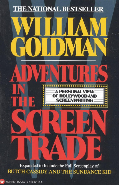 Adventures in the Screen Trade: a Personal View of Hollywood and Screenwriting