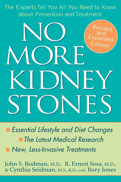 No More Kidney Stones: the Experts Tell You All You Need to Know about Preventio