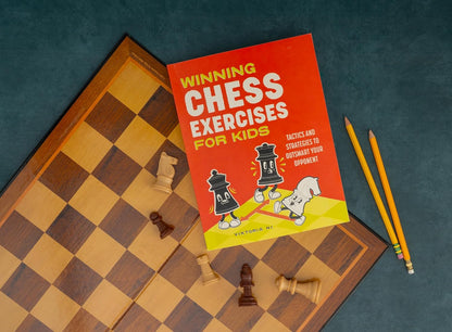 Winning Chess Exercises for Kids: Tactics and Strategies to Outsmart Your Oppone