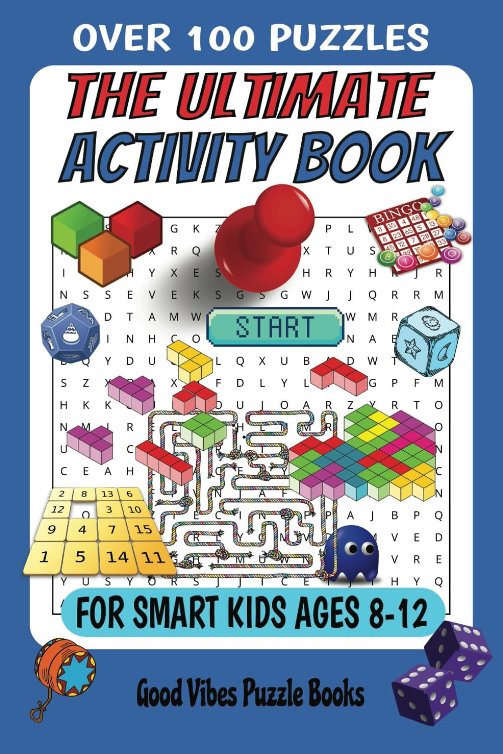 The Ultimate Activity Book for Smart Kids Ages 8-12: 101 Fun-Filled Puzzles of M