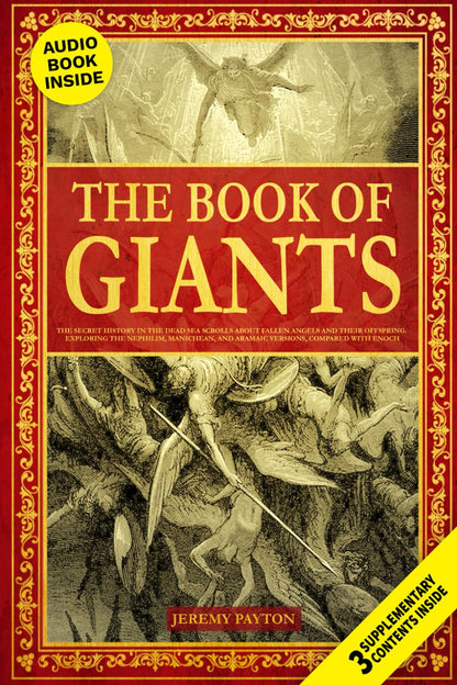 The Book of Giants: the Secret History in the Dead Sea Scrolls about Fallen Ange