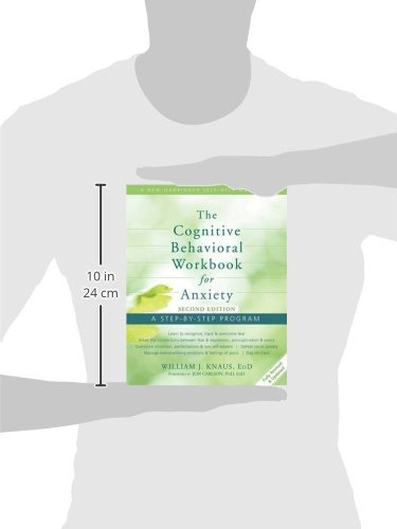 The Cognitive Behavioral Workbook for Anxiety: a Step-By-Step Program