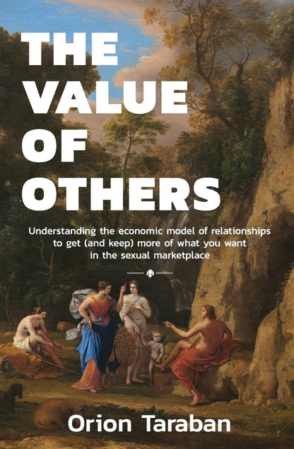 The Value of Others: Understanding the Economic Model of Relationships to Get (A