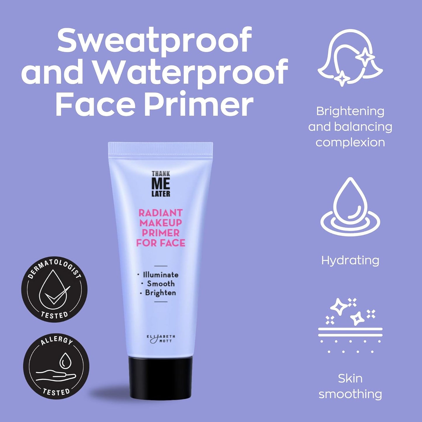 Thank Me Later Radiant Face Primer - Illuminating & Hydrating Makeup Base with N