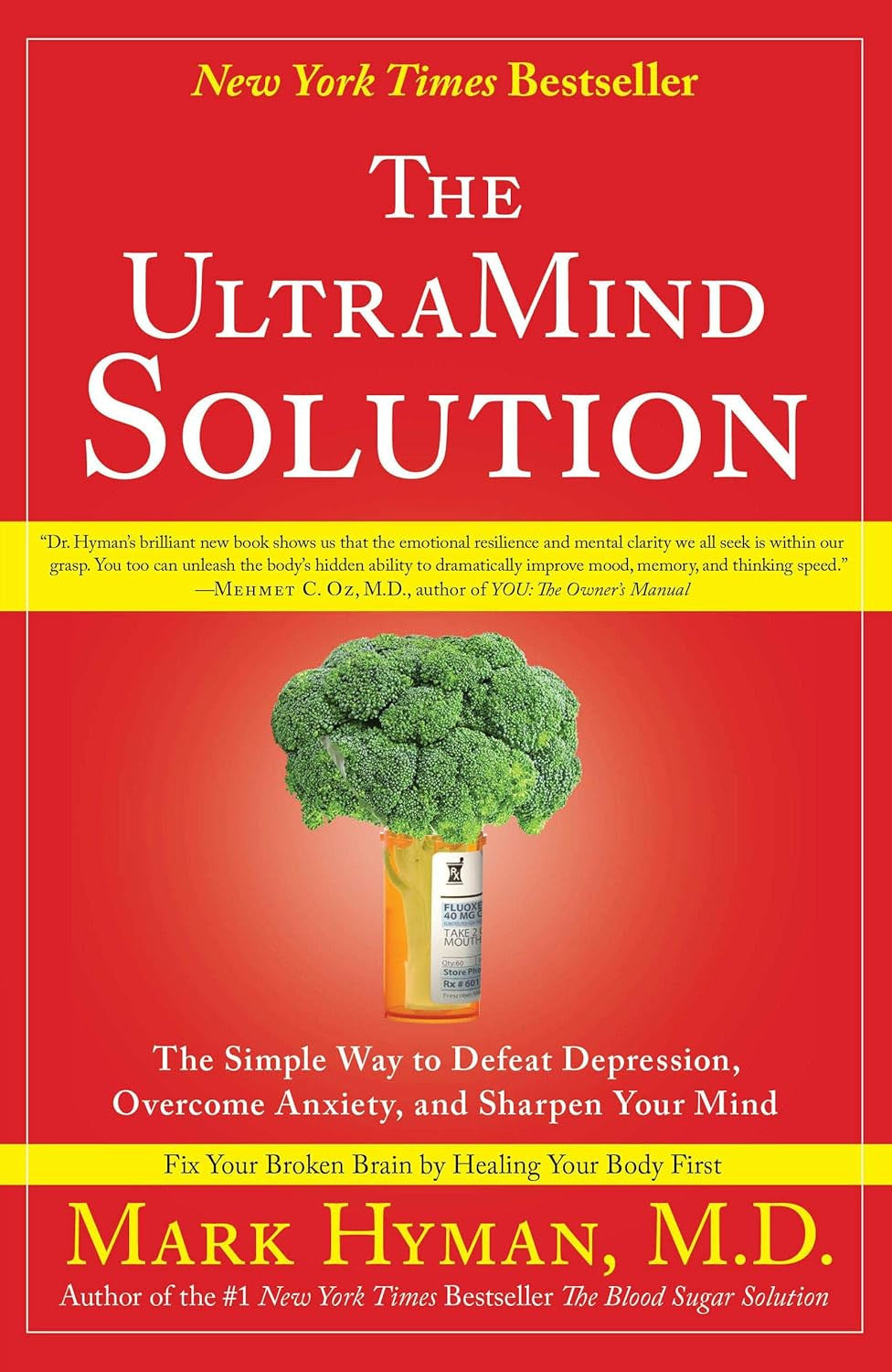 The Ultramind Solution: the Simple Way to Defeat Depression, Overcome Anxiety, a