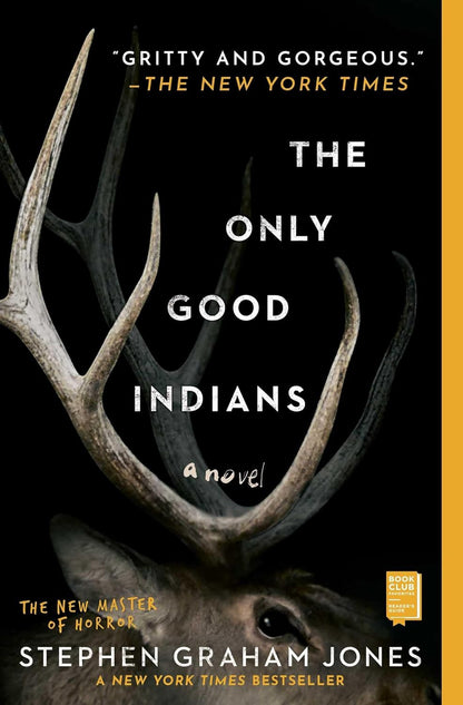 The Only Good Indians: a Novel