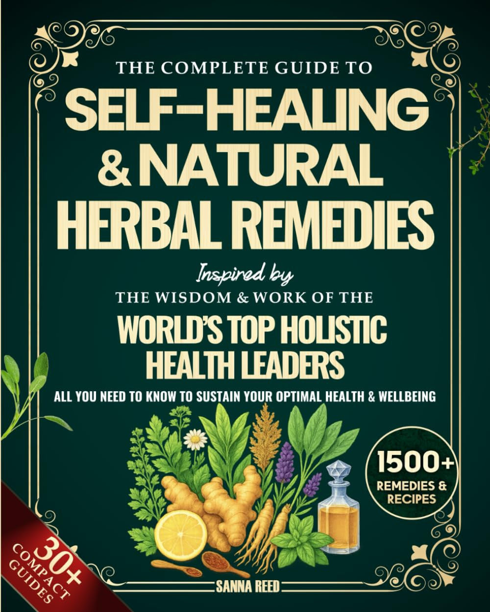 The Complete Guide to Self-Healing & Natural Herbal Remedies, Inspired by the Wi
