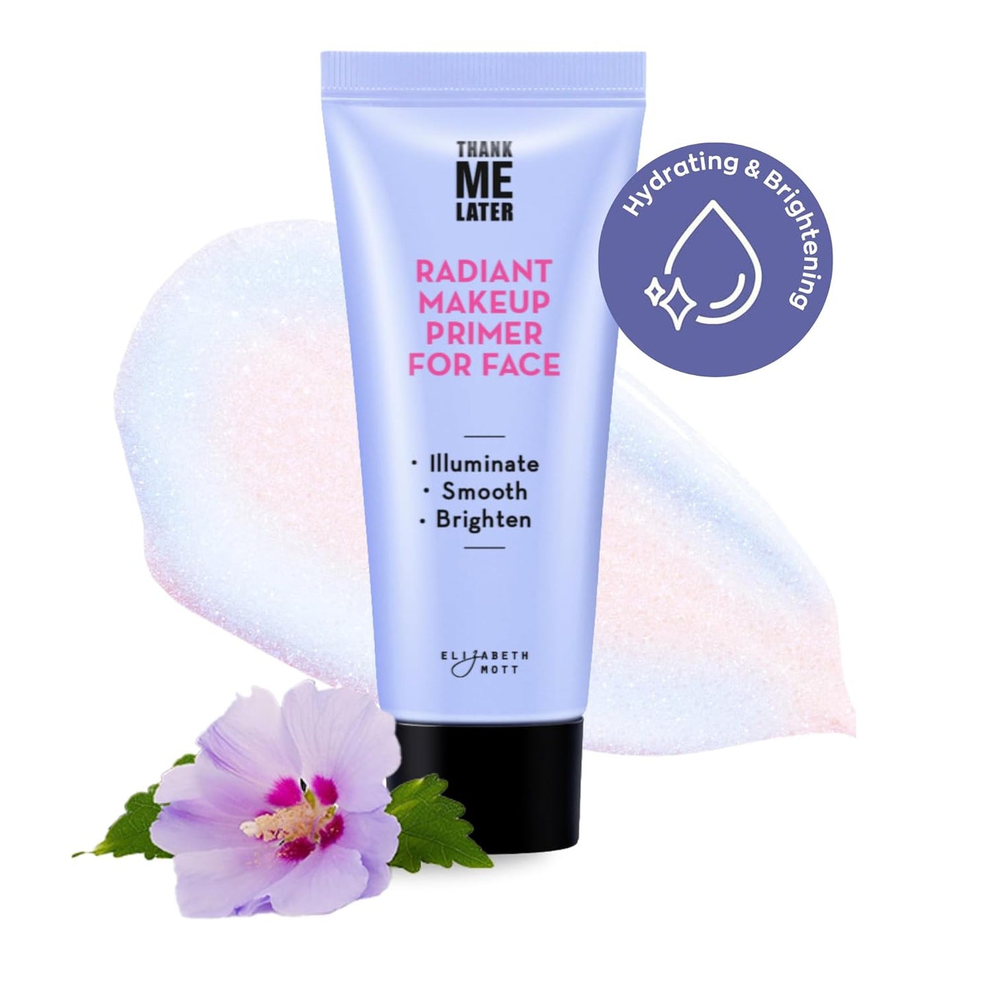 Thank Me Later Radiant Face Primer - Illuminating & Hydrating Makeup Base with N