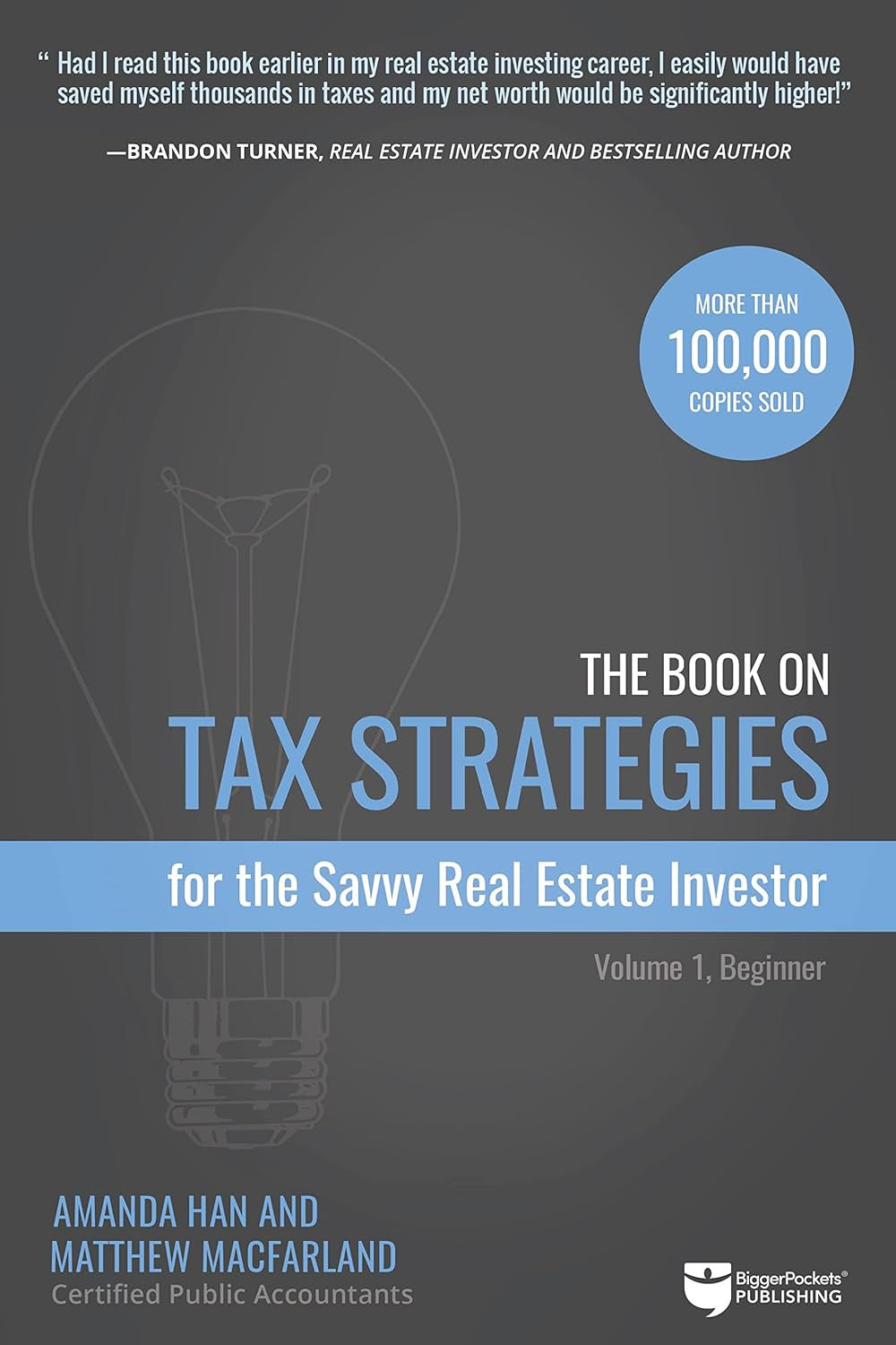 The Book on Tax Strategies for the Savvy Real Estate Investor: Powerful Techniqu