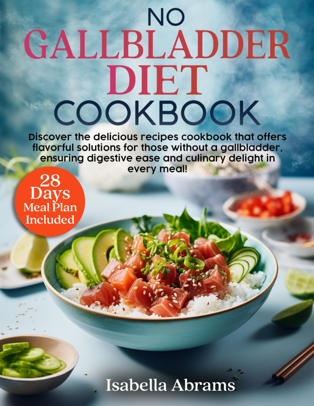 No Gallbladder Diet Cookbook: 2000 Days of Healthy , Delicious & Easy Recipes fo