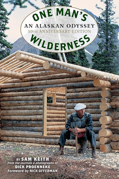 One Man'S Wilderness, 50Th Anniversary Edition: an Alaskan Odyssey