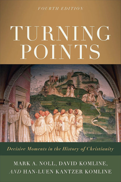 Turning Points: Decisive Moments in the History of Christianity.