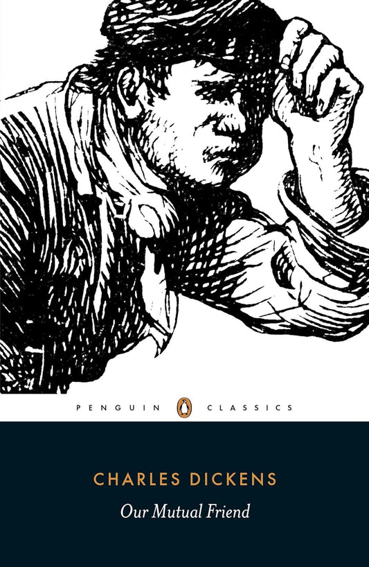 Our Mutual Friend (Penguin Classics)