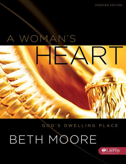 A Woman'S Heart: God'S Dwelling Place Bible Study Book