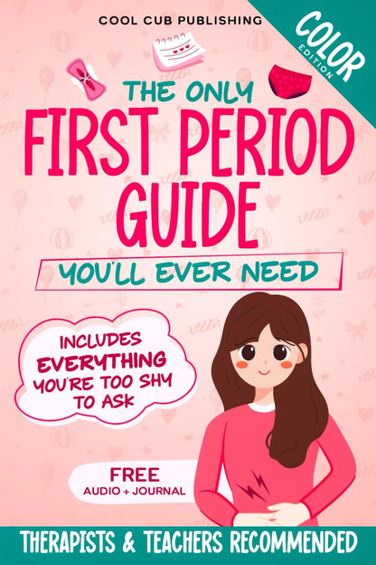 The Only First Period Guide You'Ll Ever Need: Navigating Physical & Emotional Ch
