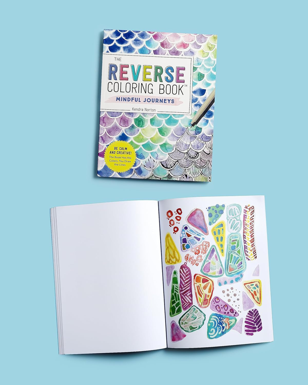 The Reverse Coloring Book™: Mindful Journeys: Be Calm and Creative: the Book Has
