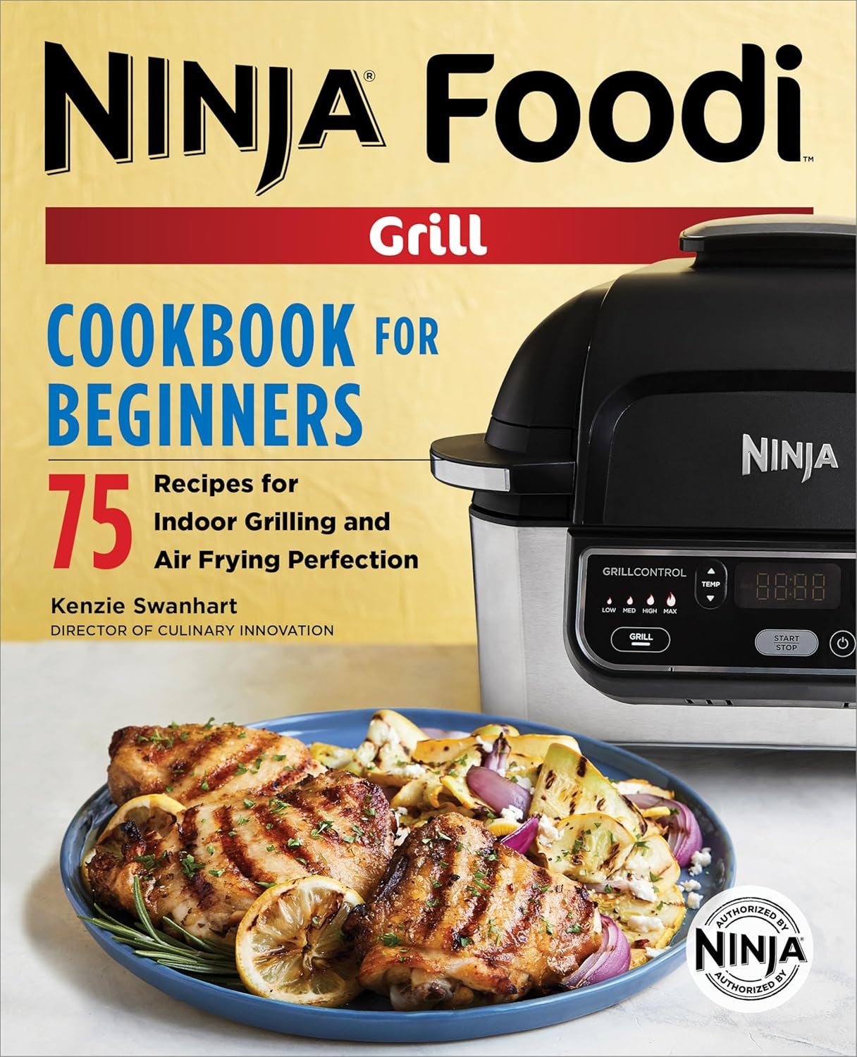 The Official Ninja Foodi Grill Cookbook for Beginners: 75 Recipes for Indoor Gri