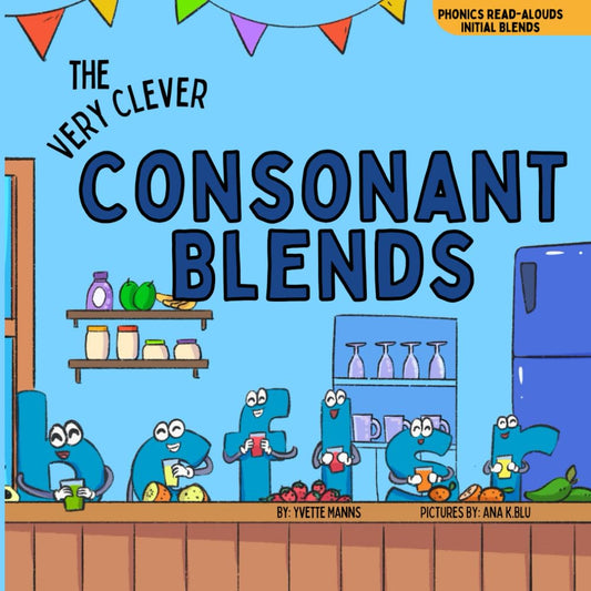 The Very Clever Consonant Blends (Phonics Read-Alouds Series)