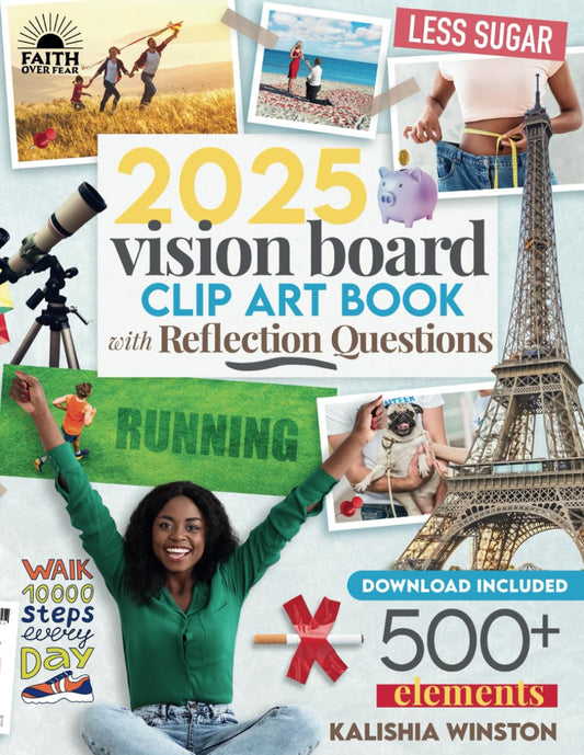 2025 Vision Board Clip Art Book: 500+ Powerful Pictures, Quotes, Words and Affir