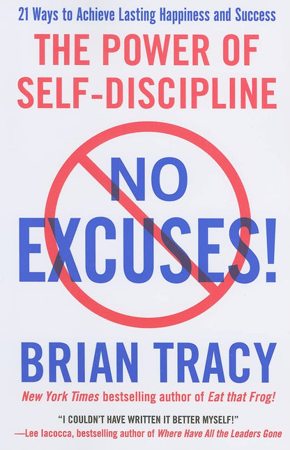 No Excuses!: the Power of Self-Discipline
