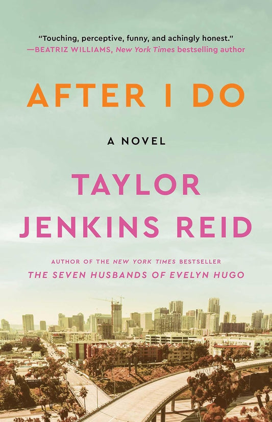After I Do: a Novel