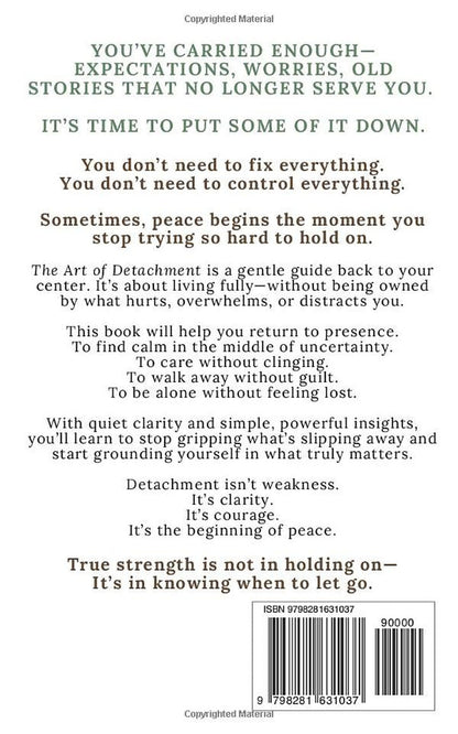 The Art of Detachment: Finding Strength in Presence, Calmness, and Detachment (L