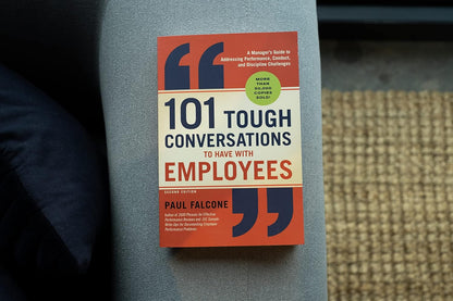 101 Tough Conversations to Have with Employees: a Manager'S Guide to Addressing