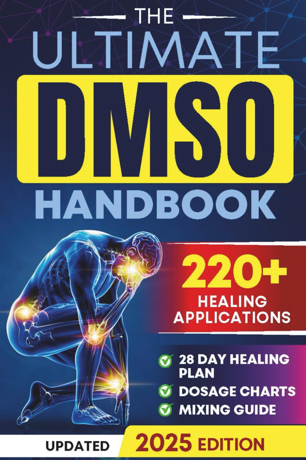The Ultimate DMSO Healing Handbook: a Complete Guide to Healing with Dimethyl Su