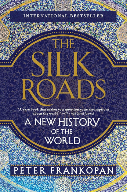 The Silk Roads: a New History of the World