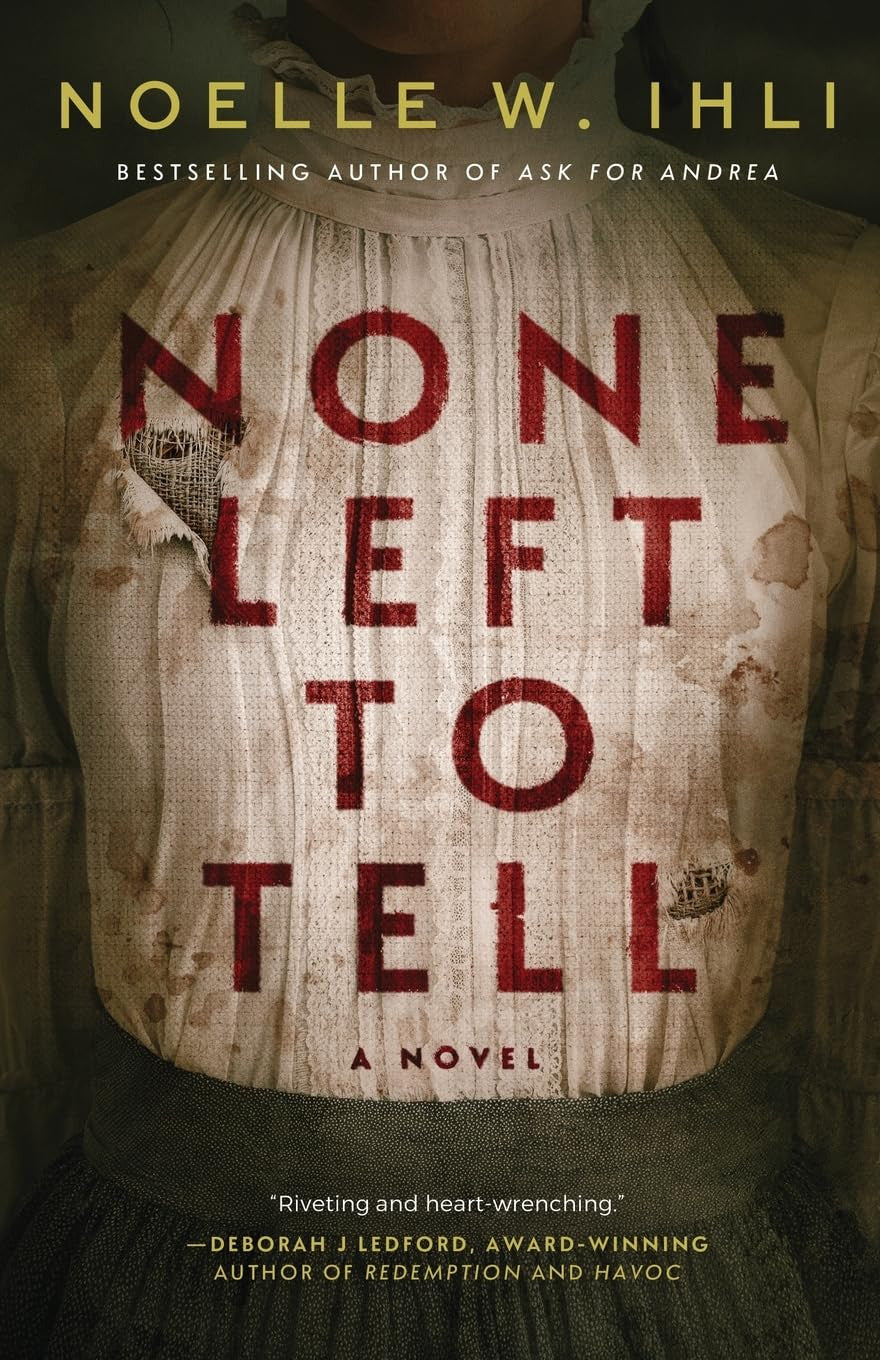 None Left to Tell: a Historical Thriller