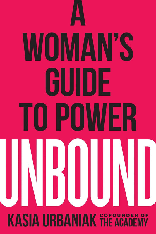 Unbound: a Woman'S Guide to Power