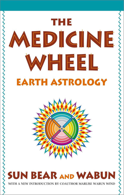 The Medicine Wheel: Earth Astrology