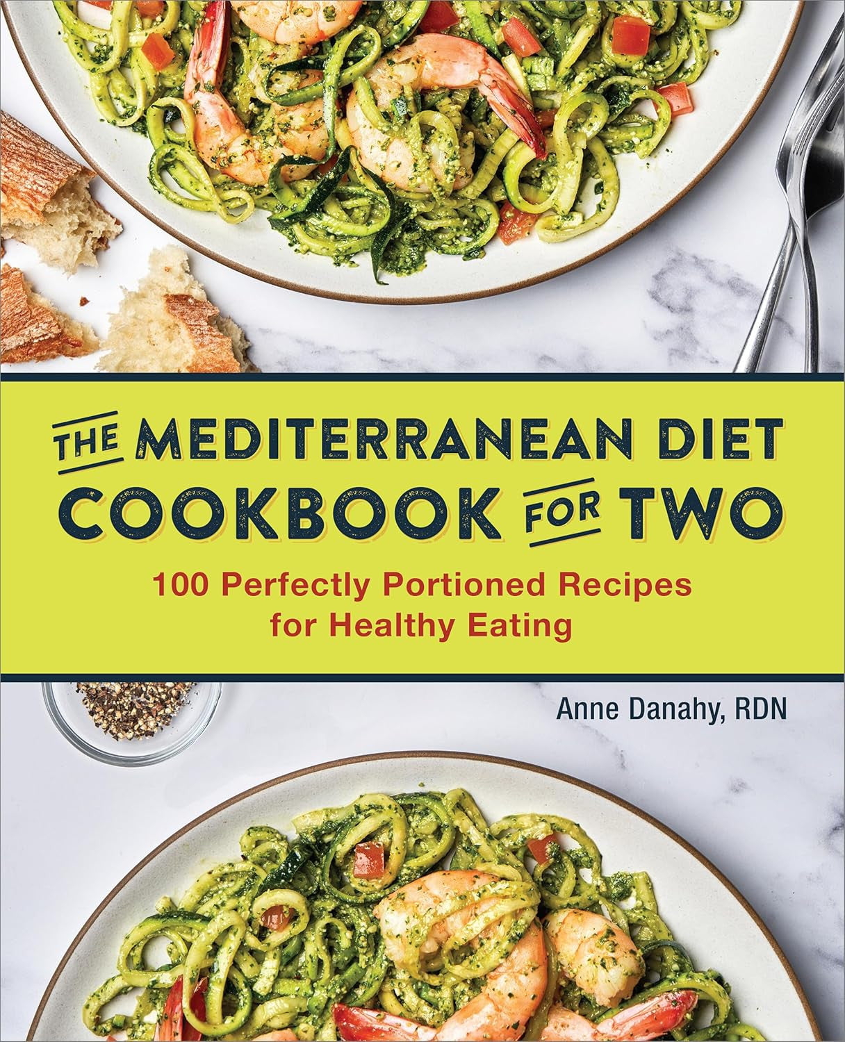The Mediterranean Diet Cookbook for Two: 100 Perfectly Portioned Recipes for Hea