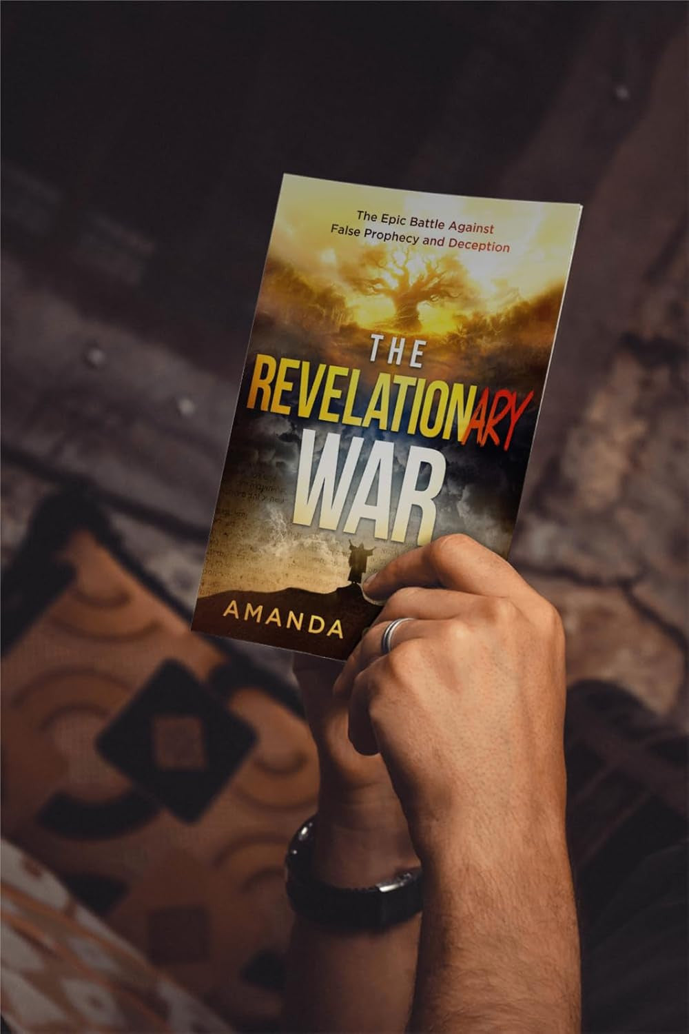 The Revelationary War: the Epic Battle against False Prophecy and Deception