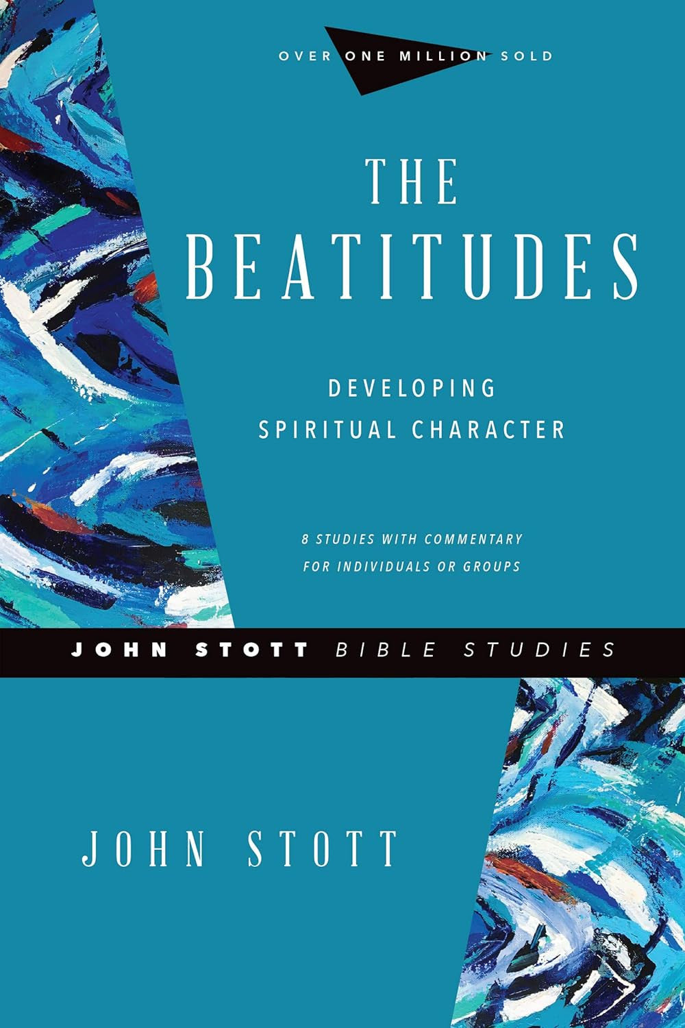 The Beatitudes: Developing Spiritual Character (John Stott Bible Studies)