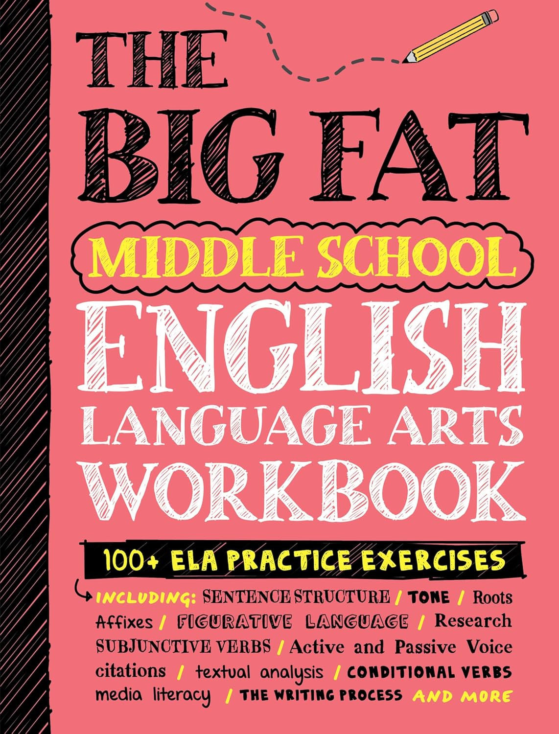 The Big Fat Middle School English Language Arts Workbook: 100+ ELA Practice Exer
