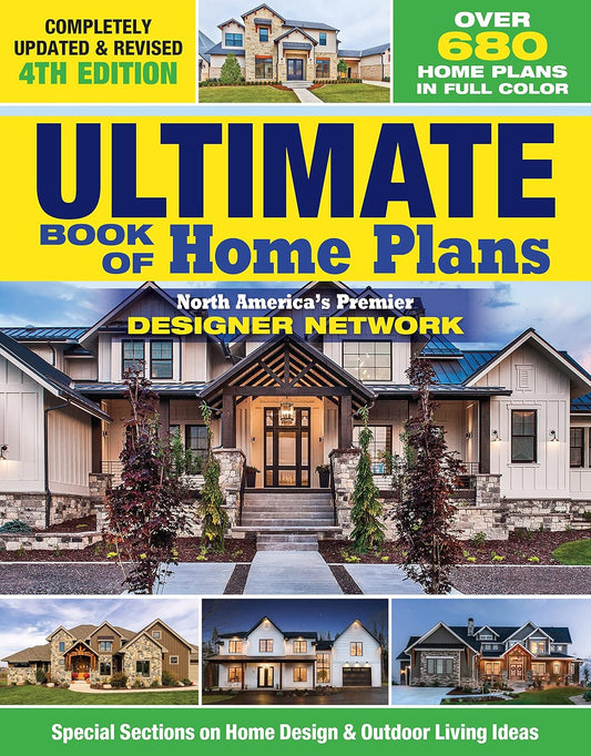 Ultimate Book of Home Plans, Completely Updated & Revised 4Th Edition: over 680