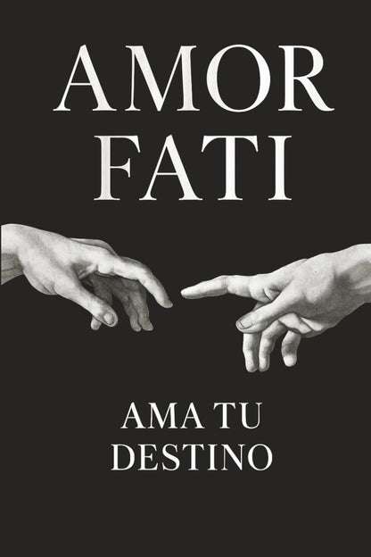 Amor Fati: Ama Tu Destino (Spanish Edition)