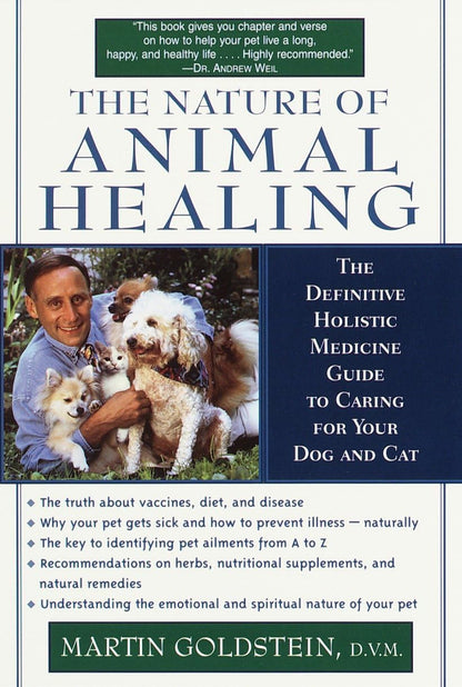 The Nature of Animal Healing : the Definitive Holistic Medicine Guide to Caring