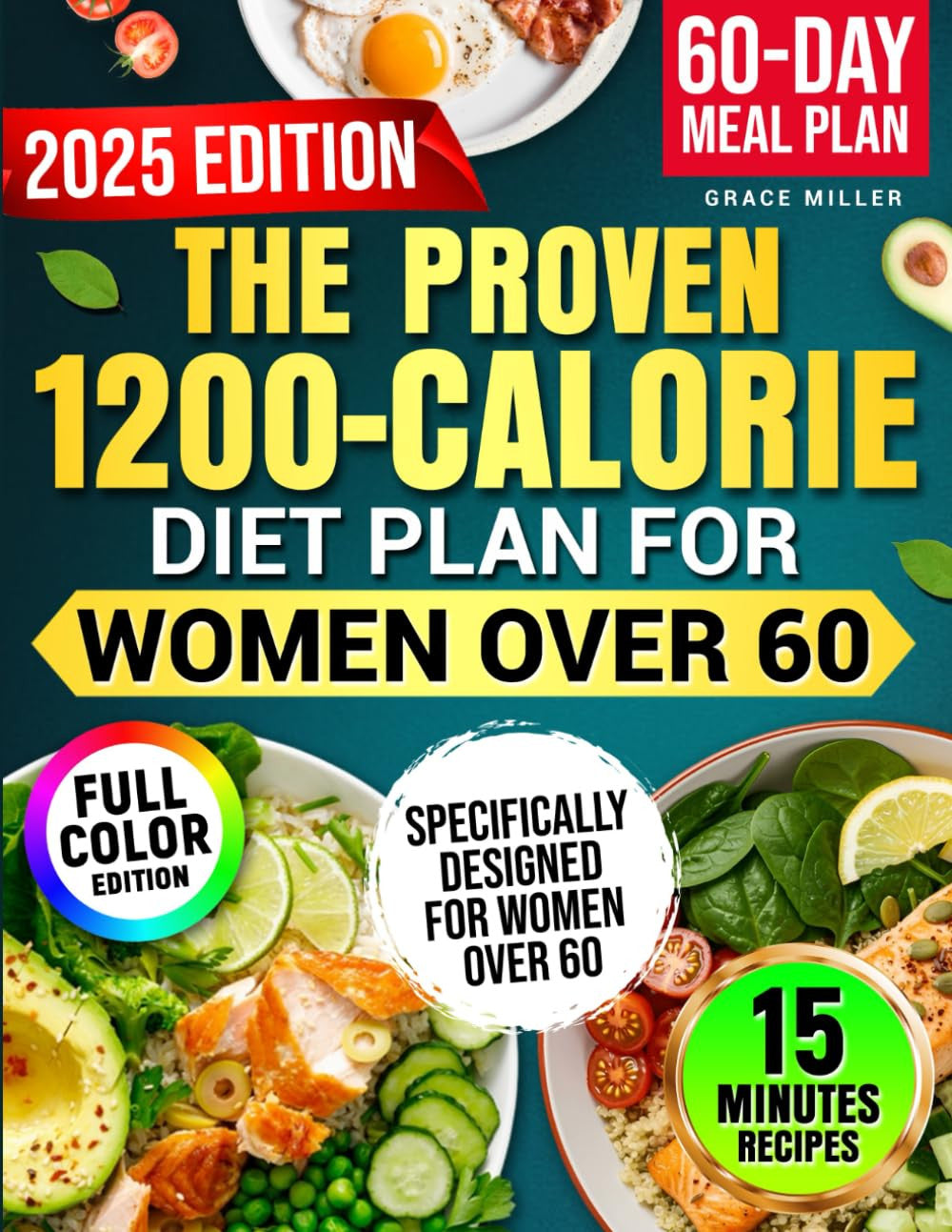 The Proven 1200-Calorie Diet Plan for Women over 60: a Foolproof 60-Day Meal Pla