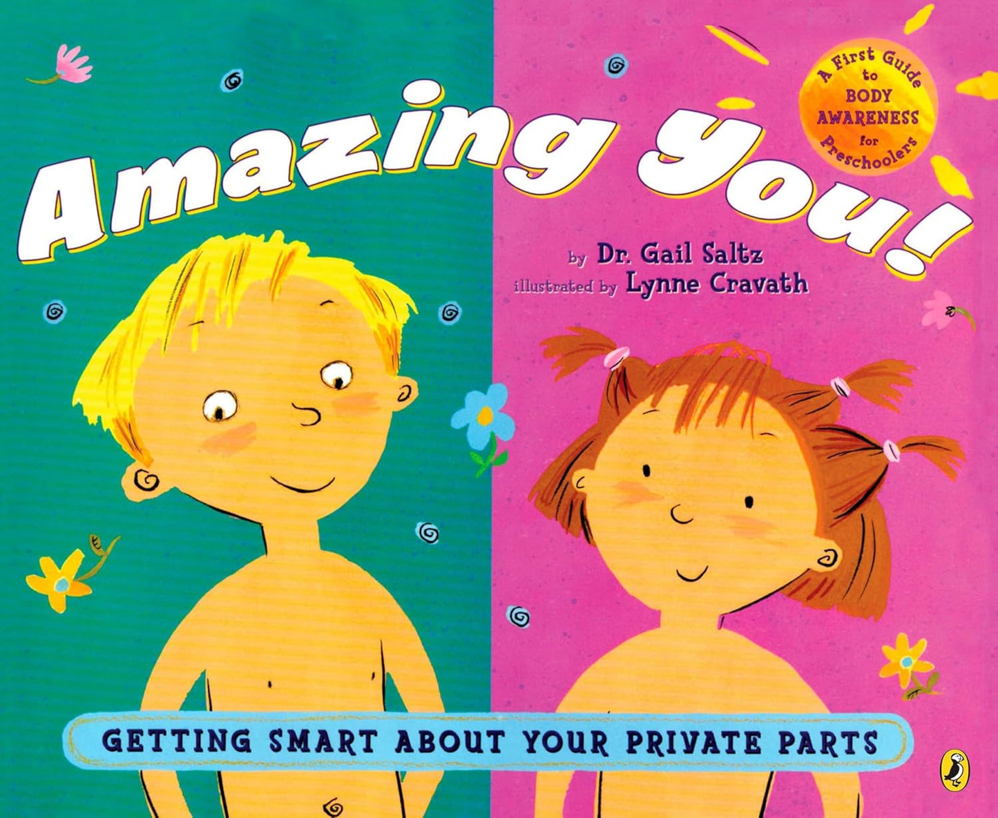 Amazing You!: Getting Smart about Your Private Parts: a First Guide to Body Awar